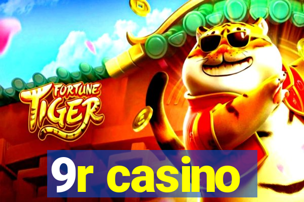 9r casino